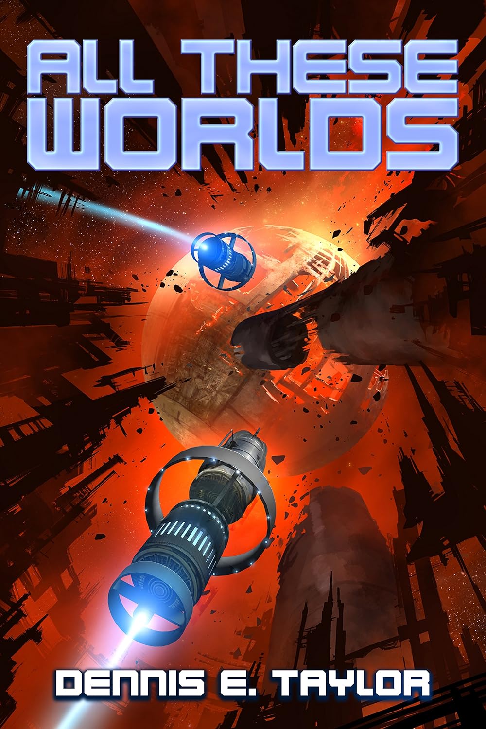 Okładka: All These Worlds, Dennis E. Taylor
