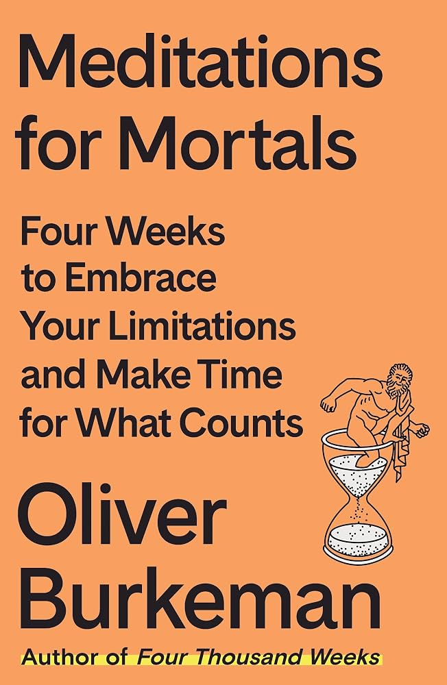 Okładka: Meditations for Mortals, Oliver Burkeman