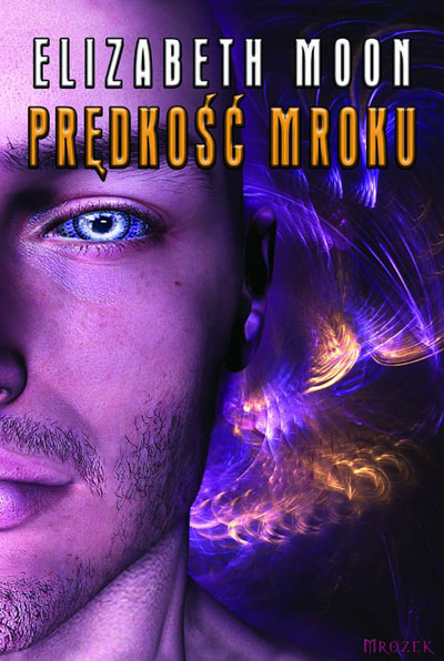 Okładka: Prędkość Mroku, Elizabeth Moon