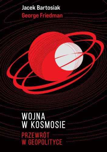 Okładka: Wojna w kosmosie, Jacek Bartosiak