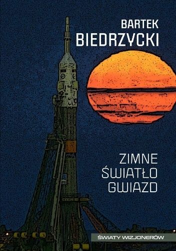 Okładka: Zimne światło gwiazd, Bartek Biedrzycki